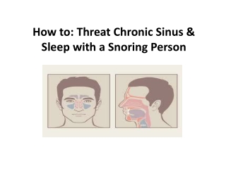 How to Threat Chronic Sinus & Sleep with a Snoring Person