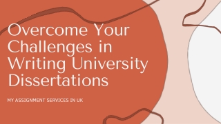 Overcome Your Challenges in Writing University Dissertations
