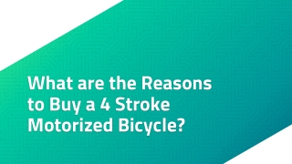 Buy a 4 Stroke Motorized Bicycle