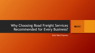 Why Choosing Road Freight Services Recommended for Every Business?