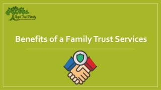Benefits of a Family Trust Services