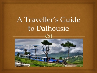 A Traveller’s Guide to Dalhousie