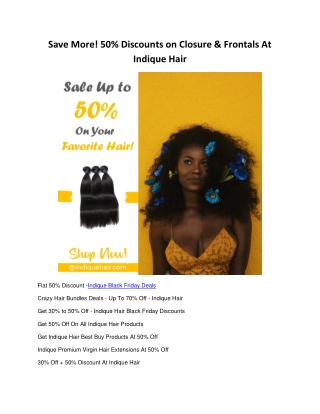 Save More! 50% Discounts on Closure & Frontals At Indique Hair