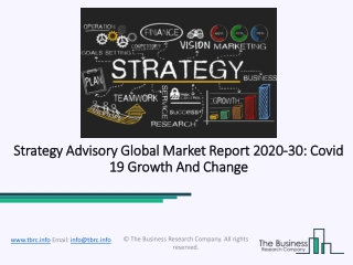 Global Strategy Advisory Market Opportunities And Strategies To 2030