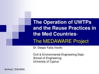 Τ he Operation of UWTPs and the Reuse Practices in the Med Countries - The MEDAWARE Project