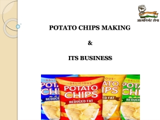 POTATO CHIPS MAKING BUSINESS