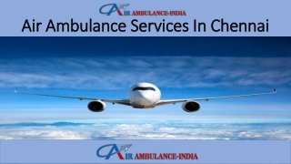 Air Ambulance Services in Chennai