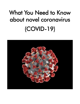 What You Need to Know About Novel Coronavirus (COVID-19)