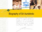 Biography of Sri Aurobindo