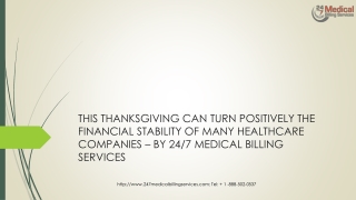 THIS THANKSGIVING CAN TURN POSITIVELY THE FINANCIAL STABILITY OF MANY HEALTHCARE COMPANIES – BY 24/7 MEDICAL BILLING SER