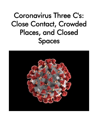 Coronavirus Three C's: Close Contact, Crowded Places, and Closed Spaces