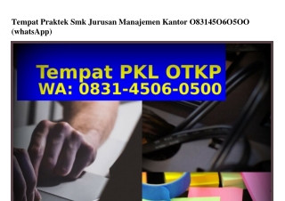 Tempat Praktek Smk Jurusan Manajemen Kantor 0831~4506~0500(WA)