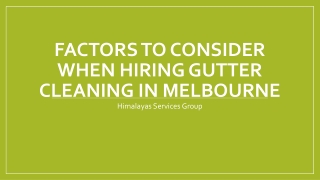 Factors to Consider When Hiring Gutter Cleaning in Melbourne