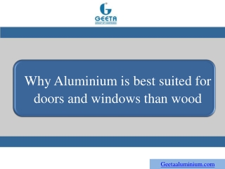 Why Aluminium is best suited for doors and windows than wood