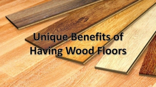 Unique Benefits of Having Wood Floors
