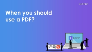 Why you should use a PDF and when?