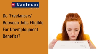 Do ‘Freelancers’ Between Jobs Eligible For Unemployment Benefits?