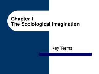 Chapter 1 The Sociological Imagination