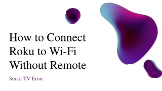 Tips & Tricks For Connect Roku to Wi-Fi Without Remote