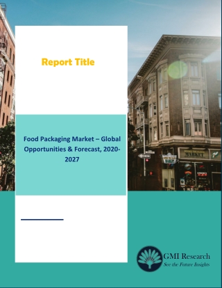 Food Packaging Market – Global Opportunities & Forecast, 2020-2027