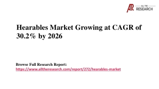 Hearables Market Growing at CAGR of 30.2% by 2026