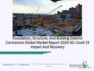 Global Foundation, Structure, And Building Exterior Contractors Market Opportunities And Strategies To 2030