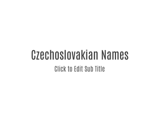 Czechoslovakian Names