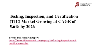 Testing, Inspection, and Certification (TIC) Market Growing at CAGR of 5.6% by 2026