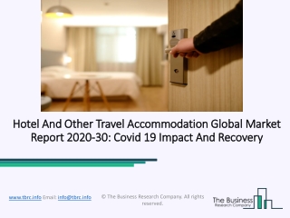 Global Hotel And Other Travel Accommodation Market Overview And Top Key Players by 2030