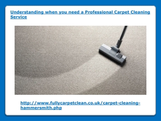 Understanding when you need a Carpet Cleaning Service