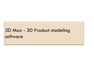3D Max - 3D Product Modeling Software