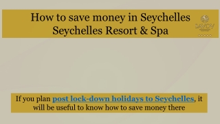 How to save money in Seychelles by Savoy Resort & Spa