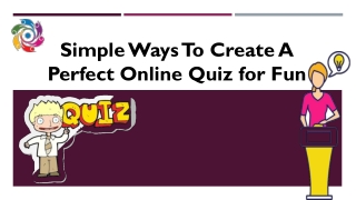 Simple Ways to Create a Perfect Online Quiz for Fun