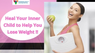 Heal Your Inner Child | Best Weight Loss Methods