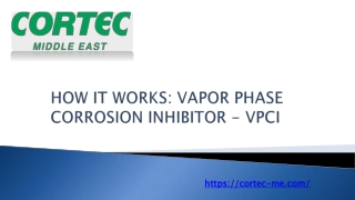 HOW IT WORKS: VAPOR PHASE CORROSION INHIBITOR - VPCI