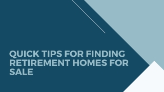 Quick Tips for Finding Retirement Homes for Sale