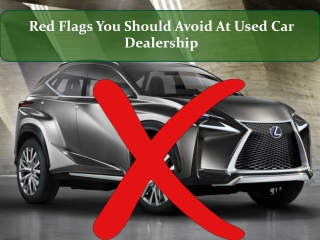 Red Flags You Should Avoid At The Nearest Used Car Dealership