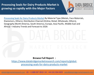 Processing Seals for Dairy Products Market is growing so rapidly with the Major Factors 