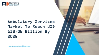 Ambulatory Services Market Future Growth with Technology and Outlook 2020 to 2026