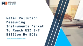 Water Pollution Measuring Instruments Market Future Growth with Technology and Outlook 2020 to 2026