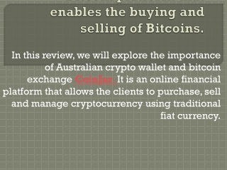 CoinJar: An Australian Bitcoin platform that enables the buying and selling of Bitcoins.