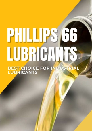 Phillips 66 Lubricants: Best Choice For Industrial Lubricants