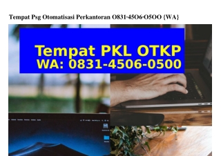 Tempat Psg Otomatisasi Perkantoran 0831–4506–0500[WA]