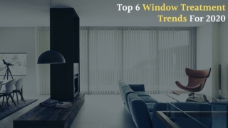 Top 6 Window Treatment Trends For 2020