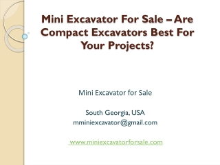 Mini Excavator For Sale – Are Compact Excavators Best For Your Projects?