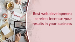 Best web development services increase your results in your business