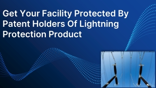 Get Your Facility Protected by Patent Holders of Lightning Protection Product