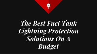 The Best Fuel Tank Lightning Protection Solutions on a Budget