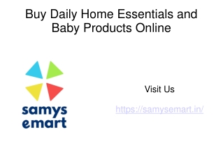 Buy Daily Home Essentials and Baby Products Online - Samysemart