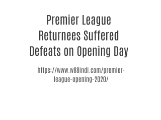 Premier League Returnees Suffered Defeats on Opening Day